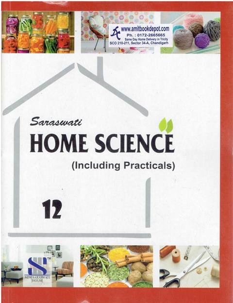 Saraswati Home Science Including Practicals for Class 12th (NEW)